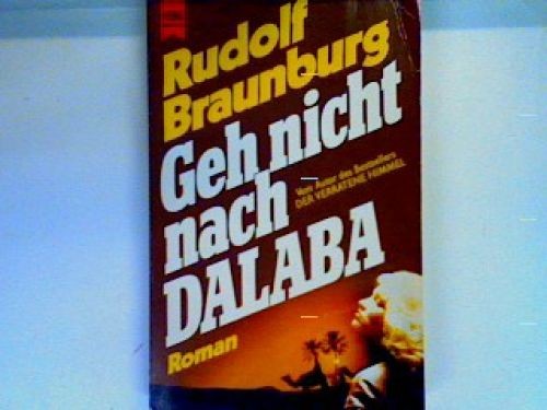 Geh nicht nach - , dalaba